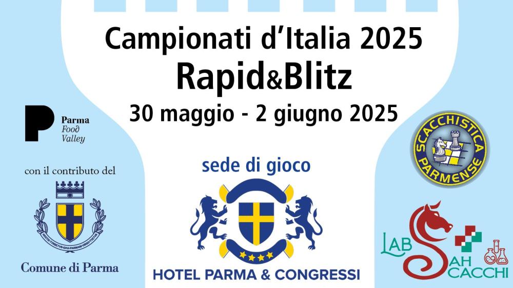 I Campionati d'Italia Gioco Rapido a Parma dal 30 maggio al 2 giugno